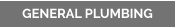 GENERAL PLUMBING